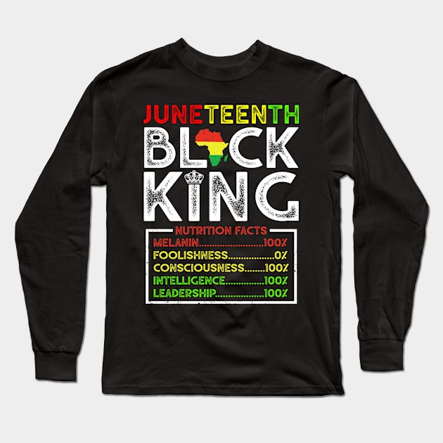 Funny Juneteenth Black King Nutritional Facts Black History Long Sleeve T-Shirt by Navarra